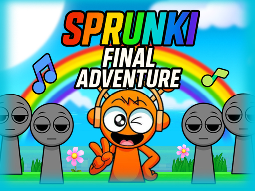 Sprunki Aventure Finale
